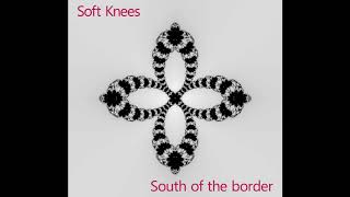 Soft Knees  - South Of The Border (Instrumental) screenshot 5