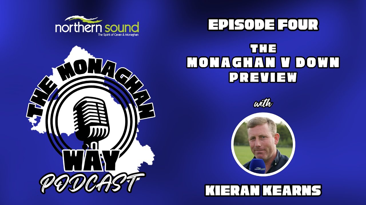 The Monaghan Way - Ep. 4 - Monaghan v Down Preview