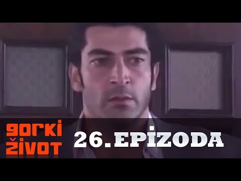 Gorki Zivot - 26. Epizoda