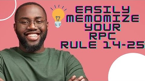 Learn how to MEMORIZE Rules 14 - 25 of the RPC QUICKLY!