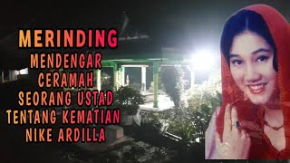 Merinding  Tentang Kematian Nike Ardilla Ceramah Dari Seorang Ustad