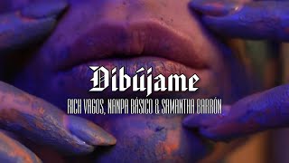 Dibújame - Rich Vagos, Samantha Barrón ft. Nanpa Básico (lyrics/letra)
