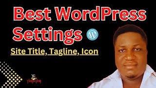 Best WordPress General Settings: How to Set Site Title, Tagline, and Site Icon | V16