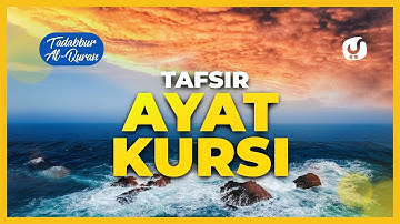 Tafsir Ayat Kursi: Surat Al Baqarah Ayat 255: Tafsir Mudah dan Ringkas