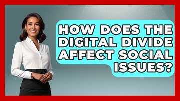 How Does The Digital Divide Affect Social Issues? - Social Issues For Everyone