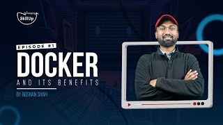 Docker and Its Benefits | Spiralogics SkillUp | Season III | Episode 1 #Spiralogics #dockerbenefits