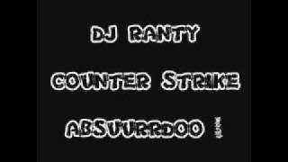 DJ RANTY - COUNTER STRIKE