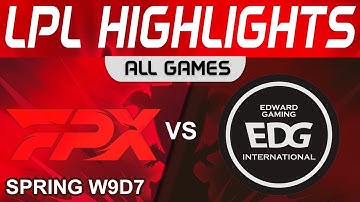 FPX vs EDG Highlights ALL GAMES LPL Spring Season 2023 W9D7 FunPlus Phoenix vs EDward Gaming