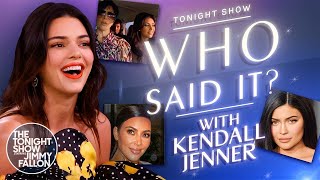 Kendall Jenner Tests Her Kardashian Quote Knowledge | The Tonight Show Starring Jimmy Fallon