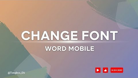 How to Change Font in Microsoft Word Mobile Version