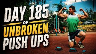 Day 185 of Unbroken Push Ups in 2026!