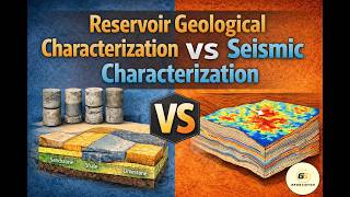 Reservoir Geological Characterization vs Seismic Characterization Workshop