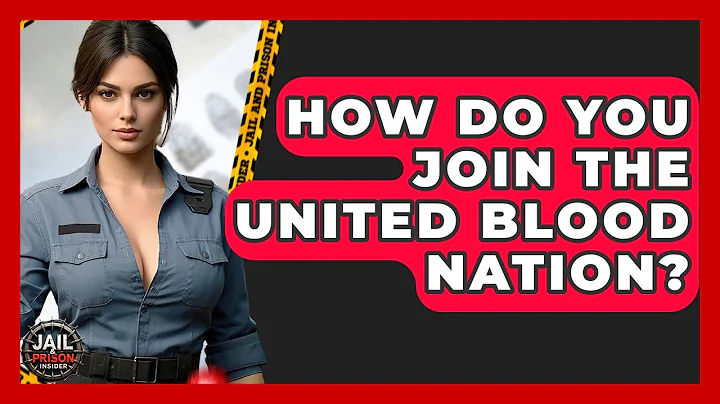How Do You Join The United Blood Nation? - Jail & Prison Insider