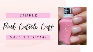 Simple Pink Cuticle Cuff Nail Tutorial