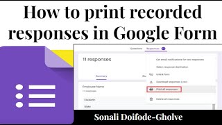 How to print recorded responses in Google Form