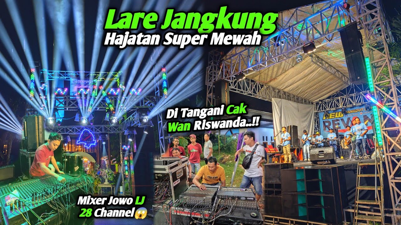 Di Tangani Cak Wan Riswanda Langsung🔥 Lare Jangkung Hajatan Mewah Pakai Mixer Jowo 28 Channel