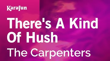 Thumbnail of There's a Kind of Hush - The Carpenters | Karaoke Version | KaraFun