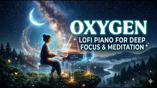 Lofi piano to breathe to 🌌 "Oxygen" (Relaxing Music for Studying, Working, Meditation) screenshot 5