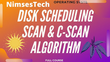 Disk Scheduling SCAN & C SCAN