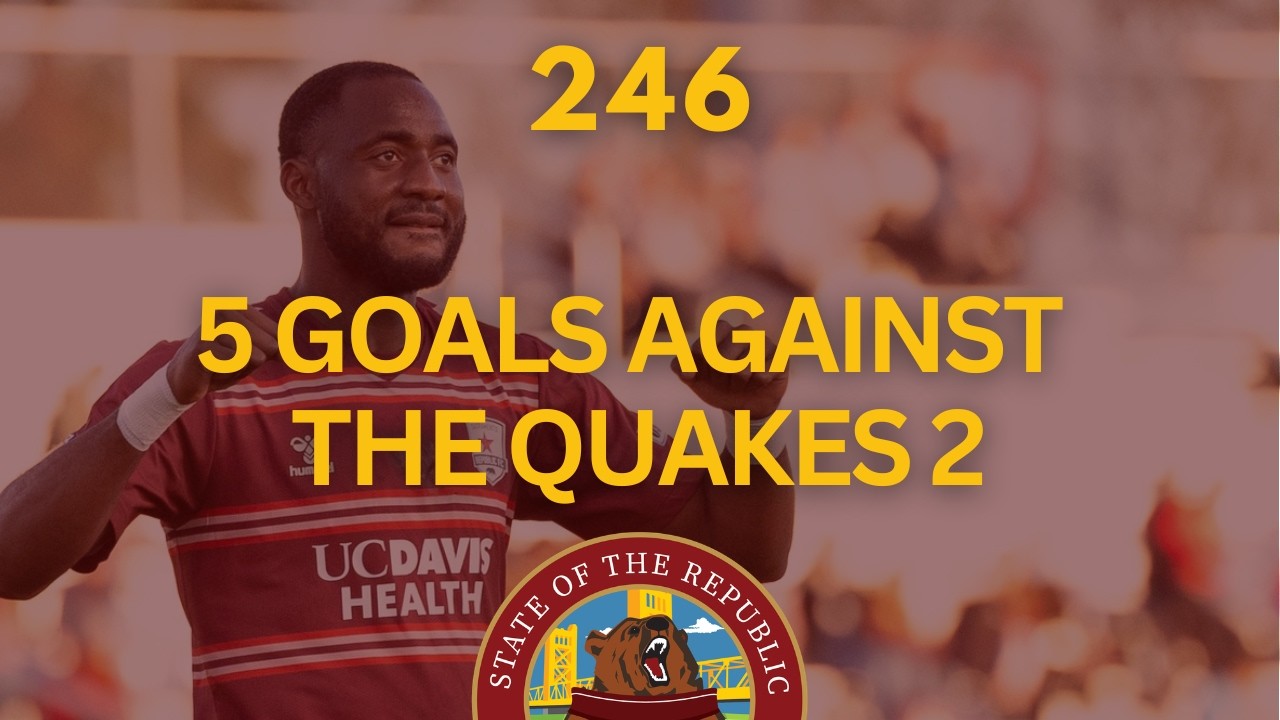 5 GOALS against The Quakes 2! - SOTR Podcast EP 246