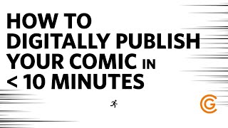 How to Digitally Publish your Comics in under 10 minutes w/ GlobalComix!