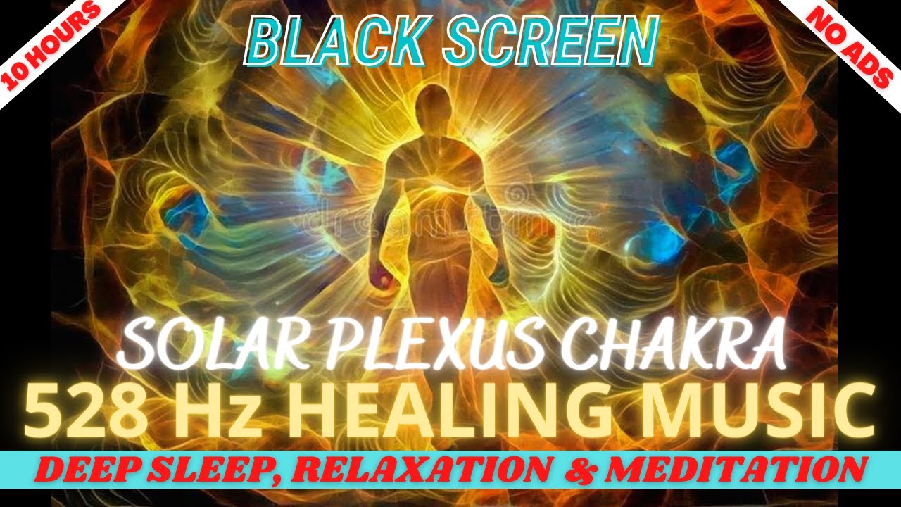 528 Hz Frequency Solar Plexus Chakra Holistic Healing Meditation Music ...