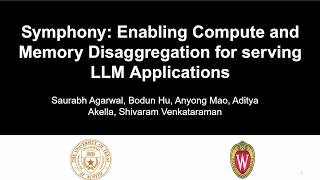 NSDI '26 - SYMPHONY: Enabling Compute-Memory Disaggregation in LLM Serving Systems