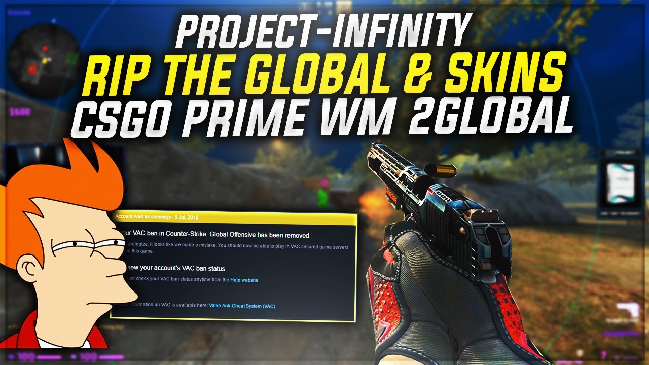 RIP THE GLOBAL ACCOUNT & THE SKINS | PROJECT-INFINITY | CSGO PRIME ...