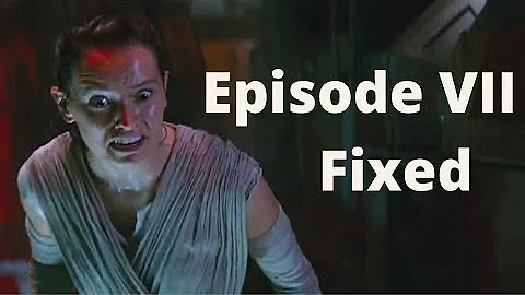 Rewriting The Force Awakens (and fixing the Sequel Trilogy)