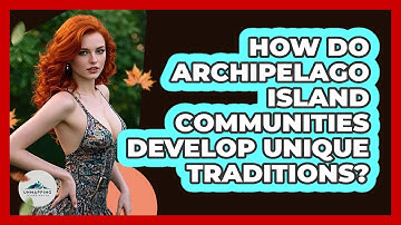 How Do Archipelago Island Communities Develop Unique Traditions? - Unmapping Scandinavia