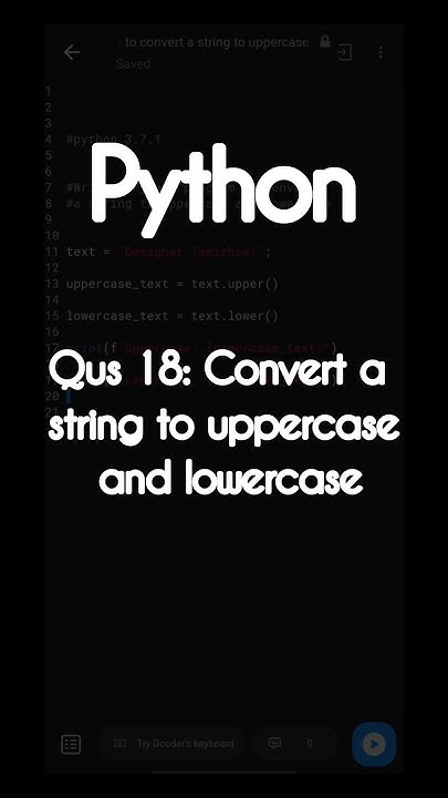 #18 Write a Python program to convert a string to uppercase and ...
