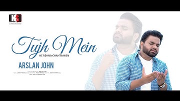 Tujh Mein He Rehna Chahta Hon ll New Masihi Geet ll #ArslanJohn ll #2024 ll Official Video ll