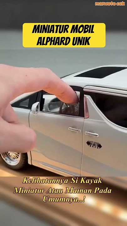 miniatur mobil alphard unik #shorts #viralvideo #trending