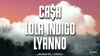 Video thumbnail of "Lola Indigo, Lyanno - Cash (Letra)"