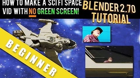 How To Make A Scifi movie With No Green Screen Blender 2.70 Tutorial