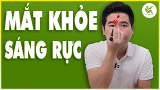 ĐAU MẮT | MỎI MẮT | MẮT MỜ KHÔNG NHÌN RÕ | Làm Theo Cách Này Mắt Sẽ Sáng Rực | TCL