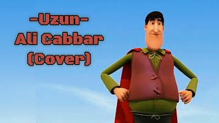 Uzun - Ali Cabbar (Cover)