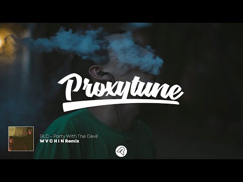 GLD - Party With The Devil ( W V C H I N Remix )