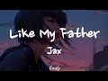 Jax - Like My Father (Lyric Video)