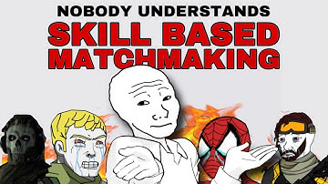 Nobody Understands SBMM (Skill Based Matchmaking)