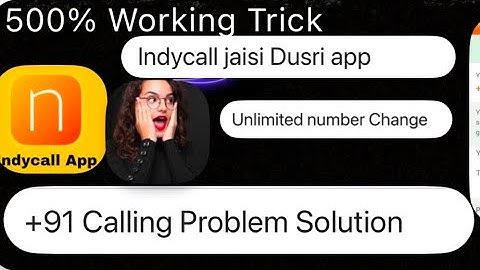 Indy call +91 problem solved || Best 500% working App ever|| Change any indian number