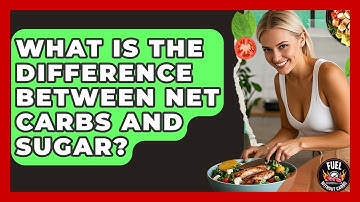 What Is the Difference Between Net Carbs and Sugar? - Fuel Without Carbs