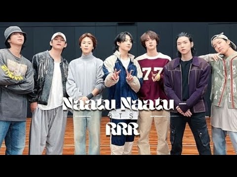 Naatu Naatu - RRR BTS Fmv 🖤🔥#bts #jin #jungkook #jimin #taehyung #rm #yoongi #jhope #bighit