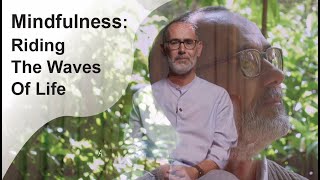 MINDFULNESS:  RIDING THE WAVES OF LIFE