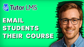 How to Email Students their Tutorlms Course [2025 Guide]