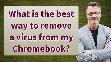 What is the best way to remove a virus from my Chromebook?