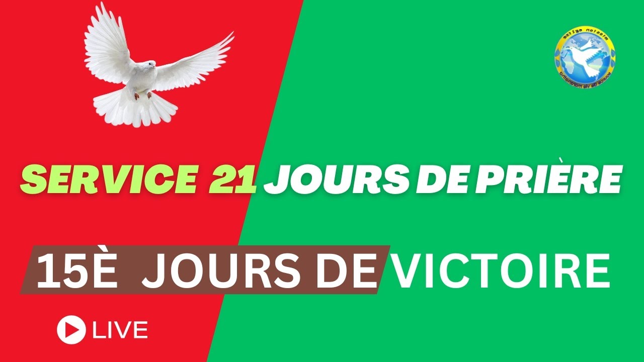 21 Jours de Prières. 15ème Jour de Guérison Source de Vie Maranatha