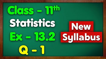 Class 11 Ex 13.2 Q1 Statistics New Syllabus Green Board Chapter 13 Maths Green Board 11Th