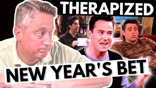 Friends Gets Therapized  The New Years Resolution Bet