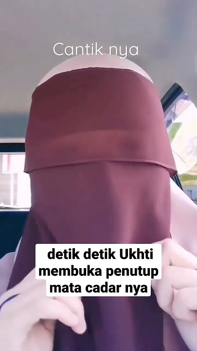 Masya Allah cantiknya ukhti bercadar. detik buka penutup cadar ukhti